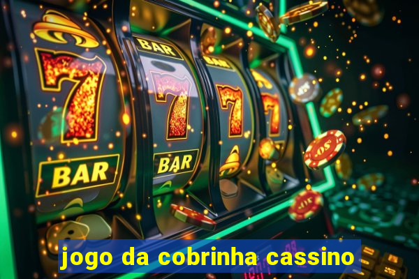 jogo da cobrinha cassino